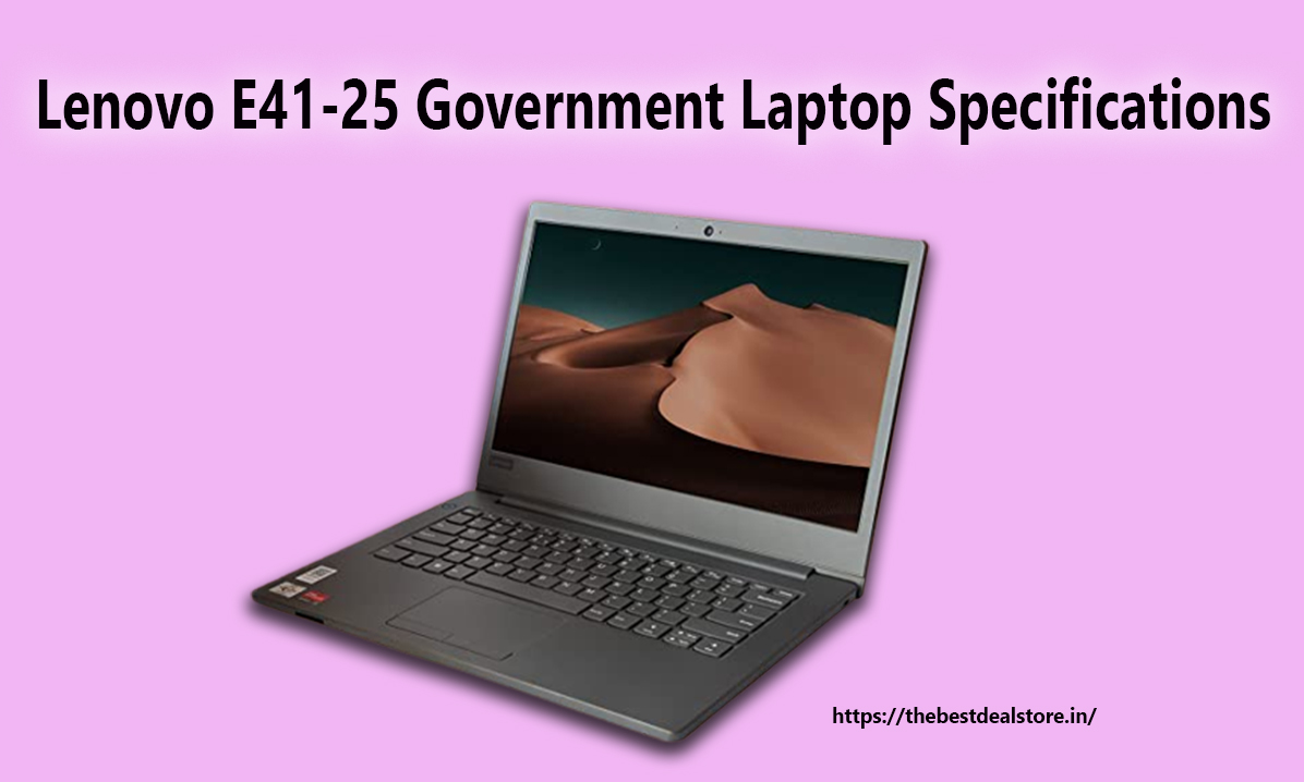 Read more about the article Lenovo E41-25 Government Laptop Specifications: Power and Versatility in a Compact Package