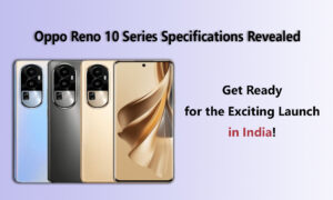 Read more about the article Oppo Reno 10 Series Specifications Revealed: Get Ready for the Exciting Launch in India!