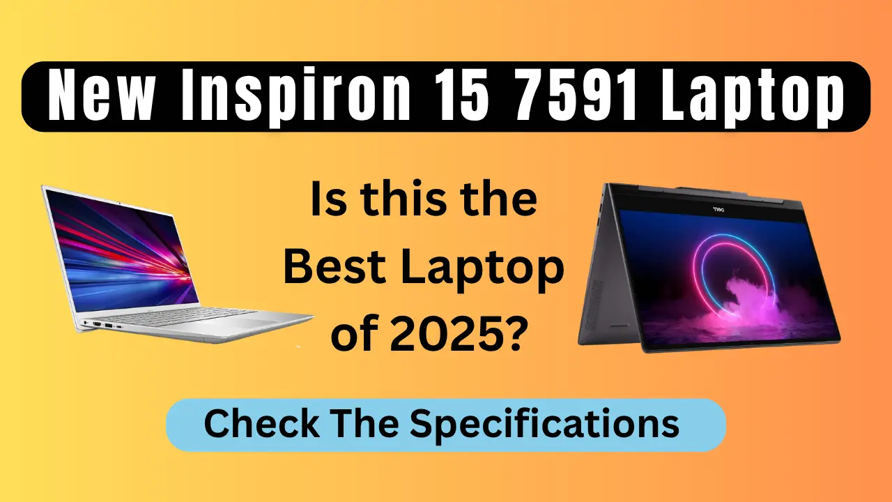 You are currently viewing New Inspiron 15 7591 Laptop, Is this the Best Laptop of 2025?