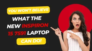 What the New Inspiron 15 7591 Laptop Can Do